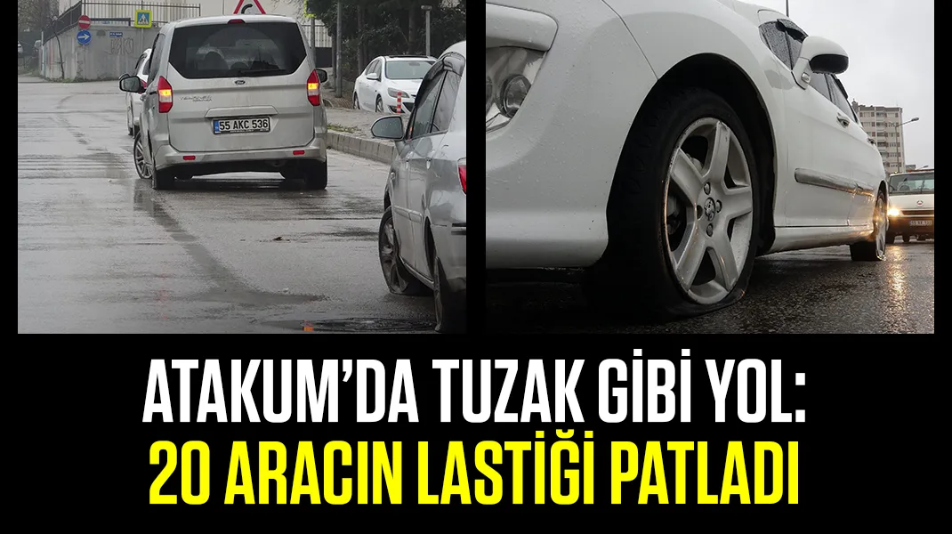 Atakum’da tuzak gibi yol: 20 aracın lastiği patladı