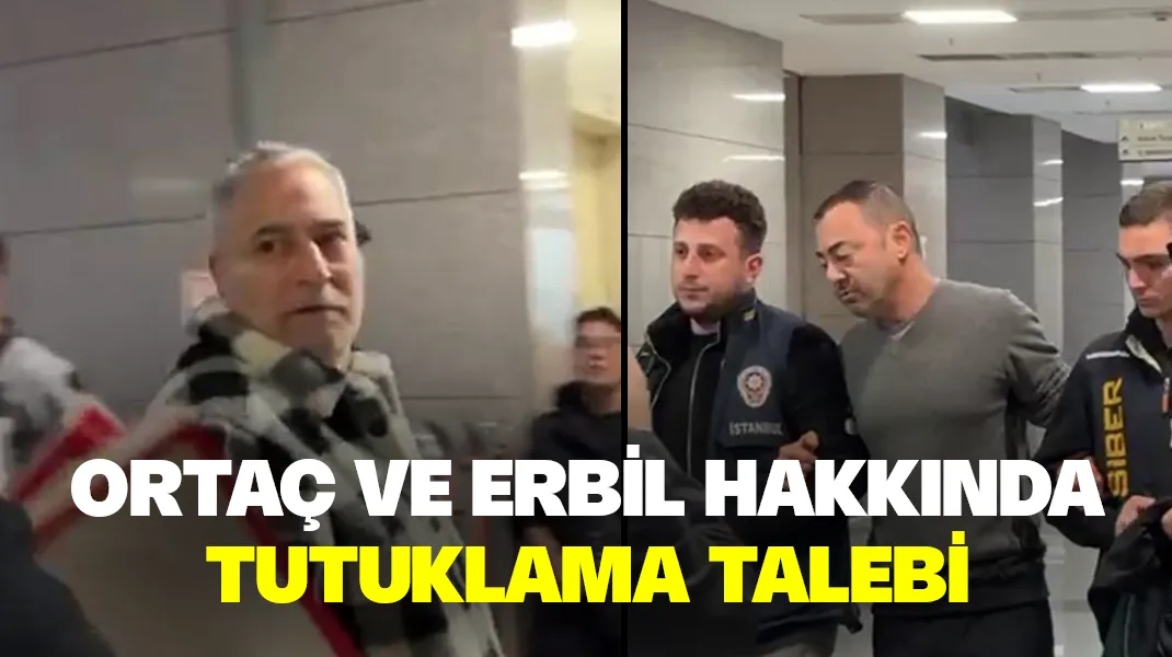 Serdar Ortaç ve Mehmet Ali Erbil hakkında tutuklama talebi