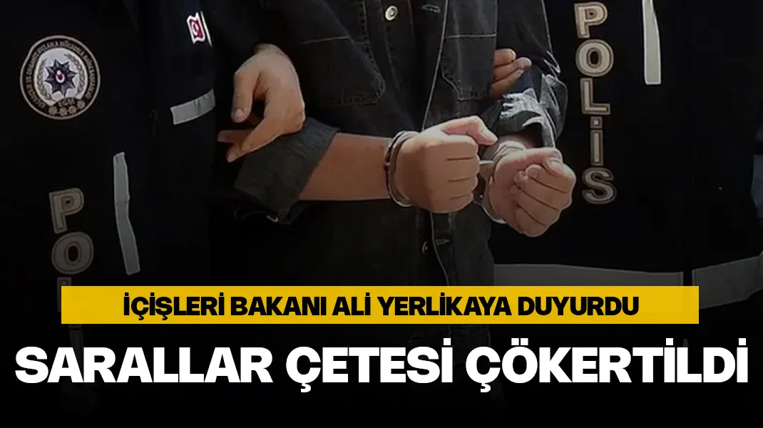 Sarallar çetesi çökertildi