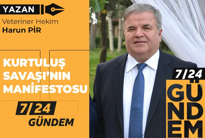 Kurtuluş Savaşı’mızın manifestosu