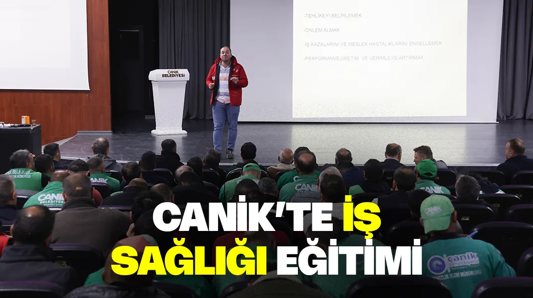 Canik’te iş sağlığı eğitimi
