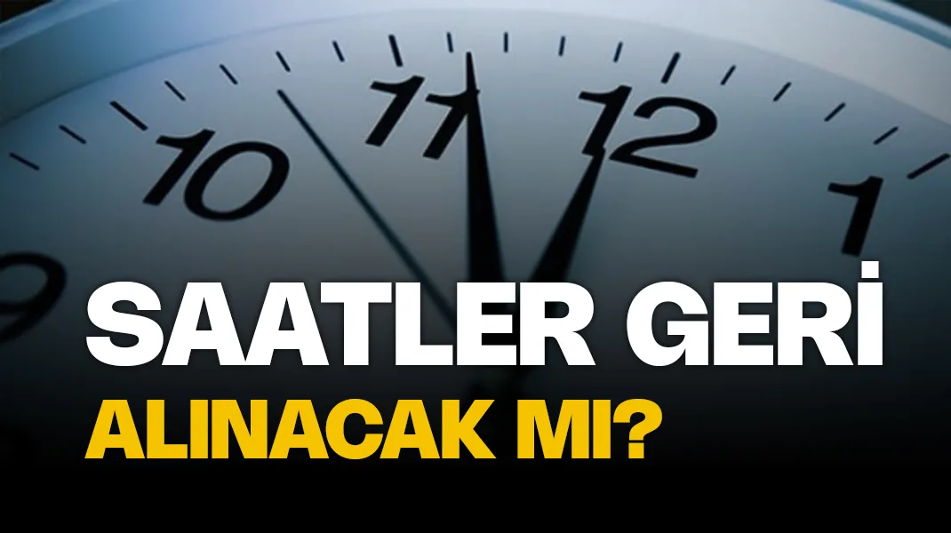 Saatler geri alınacak mı?