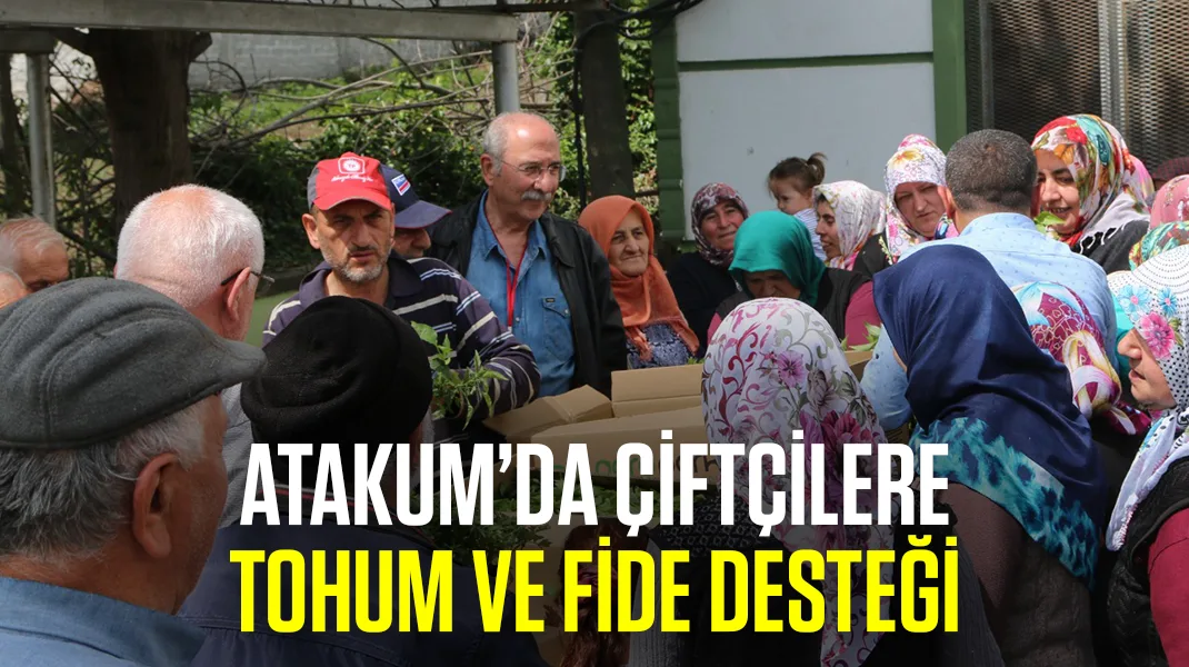 Atakum’da çiftçilere fide ve tohum desteği