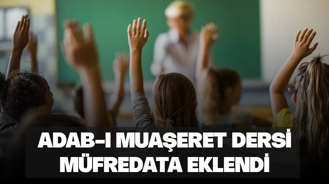 Okullarda adabı muaşeret dersi