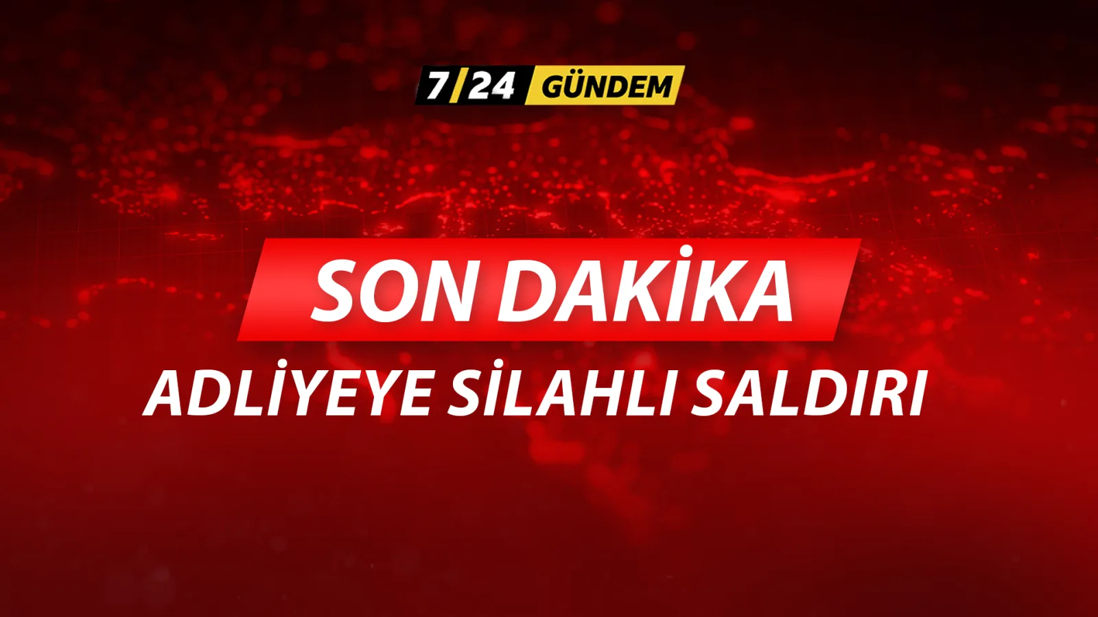 Adliyeye silahlı saldırı