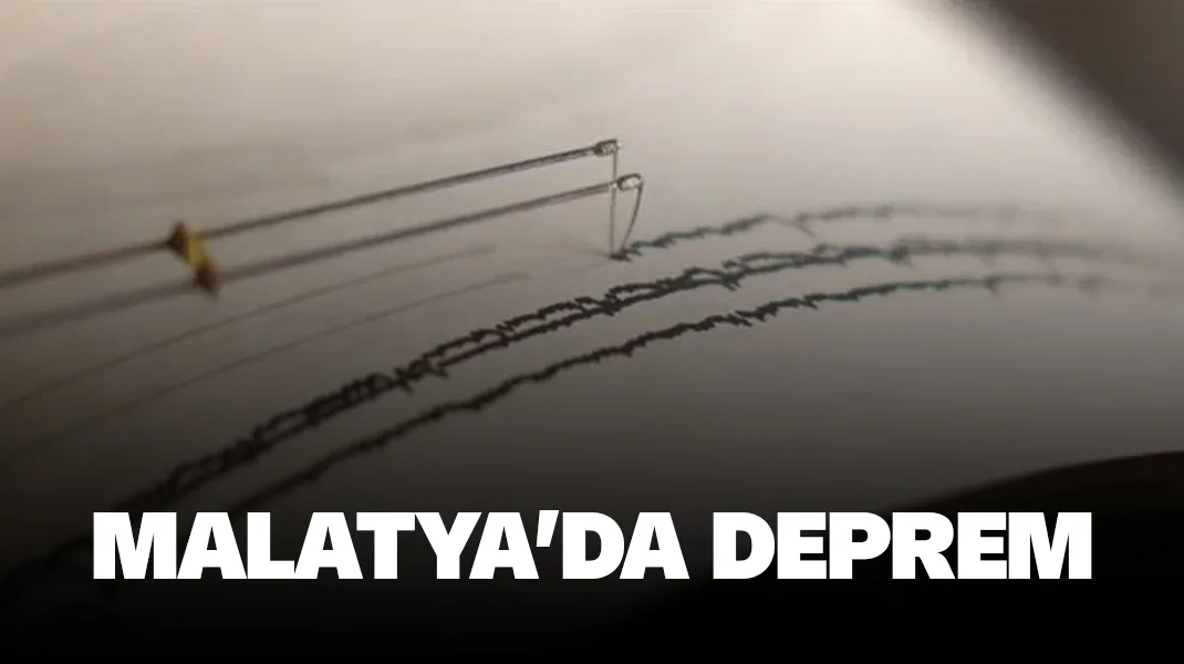 Malatya’da deprem