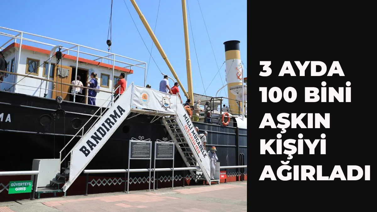 Bandırma Gemi Müzesi 3 Ayda 100 Bini Aşkın Kişiyi Ağırladı