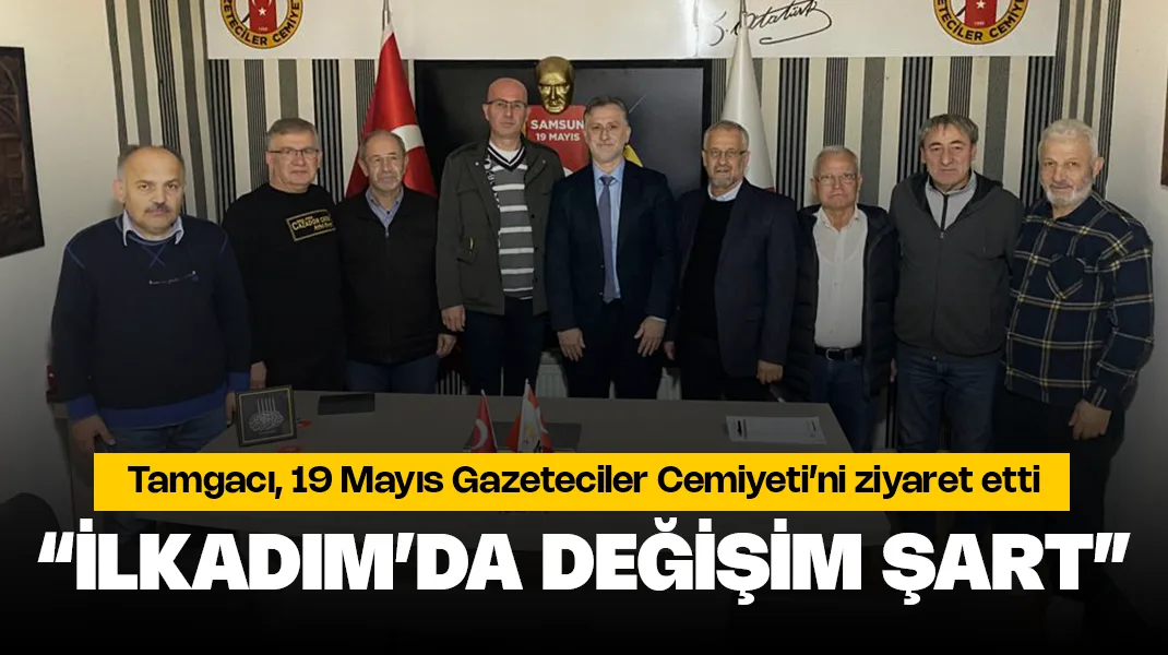 “İlkadım’da değişim şart”