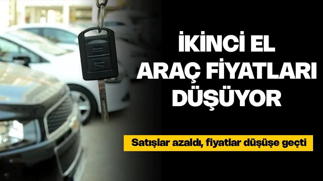 İkinci el araç fiyatları düşüyor