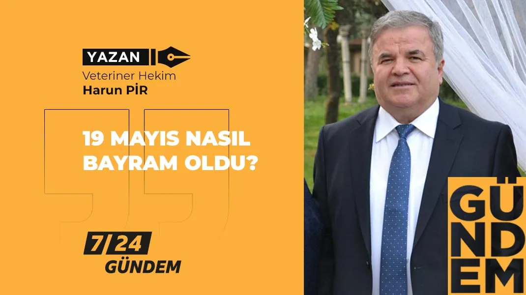 19 Mayıs nasıl bayram oldu?