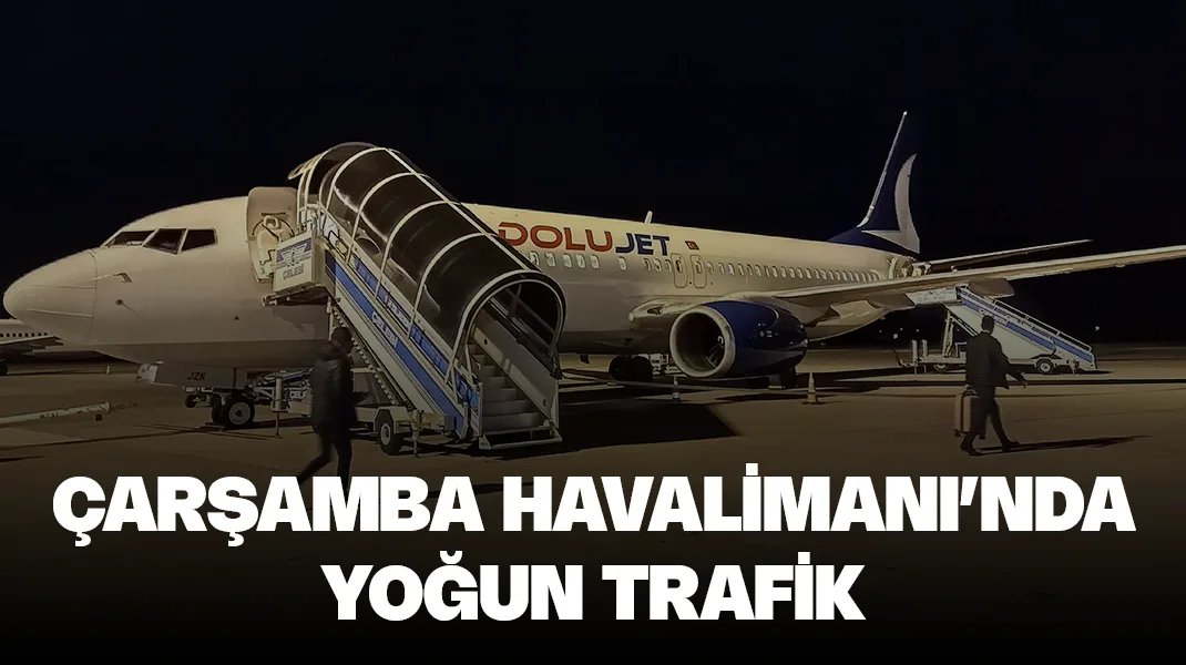 Çarşamba Havalimanı’nda yoğun trafik