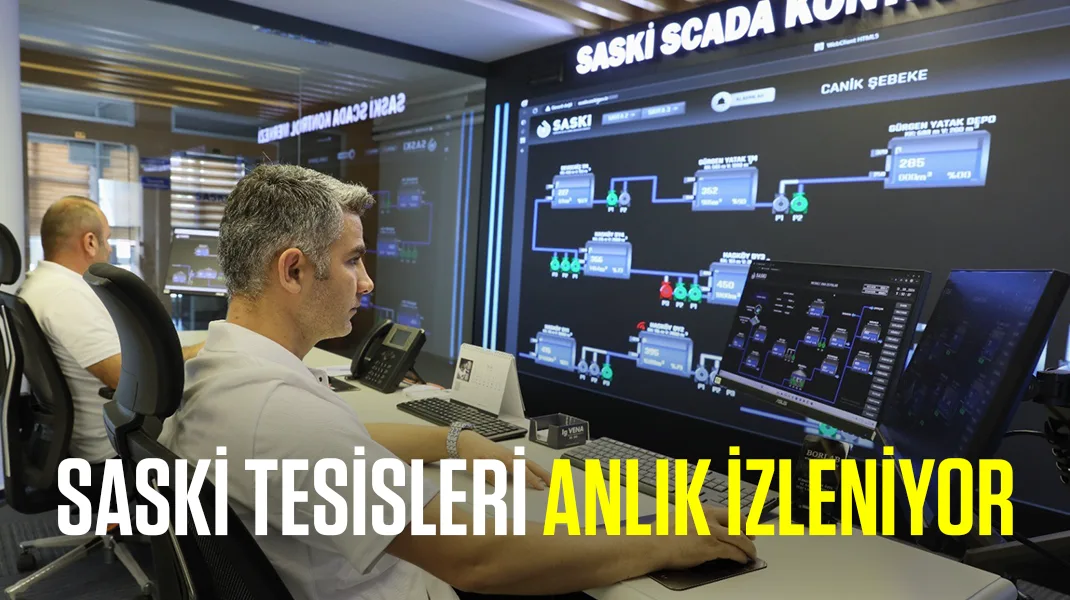 SASKİ tesisleri anlık izleniyor