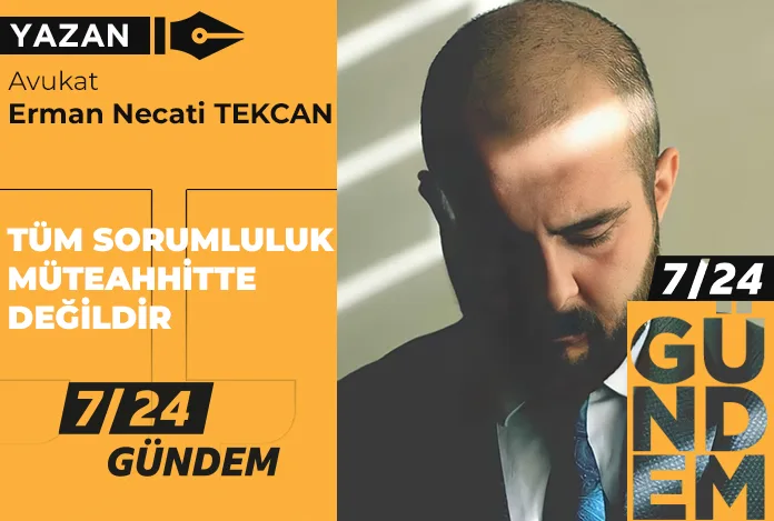 Depremde tüm sorumluluk müteahhitte değildir
