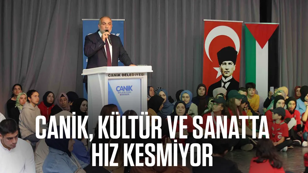 Canik, kültür ve sanatta hız kesmiyor