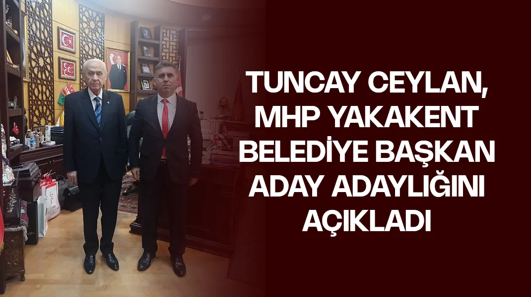 Tuncay Ceylan: “Yakakent’i güzel yarınlara taşıyacağız”