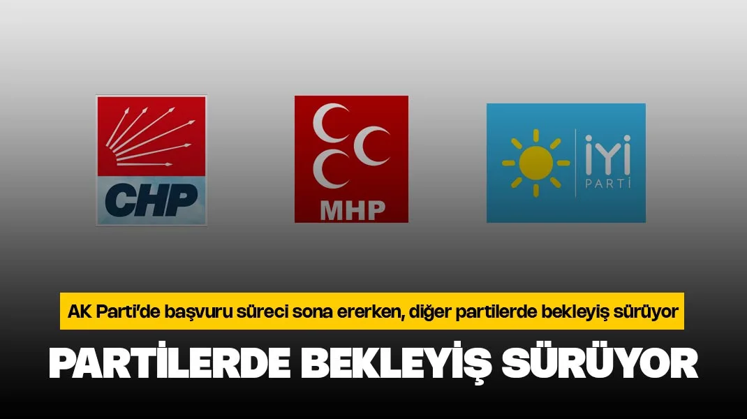 Partilerde bekleyiş sürüyor