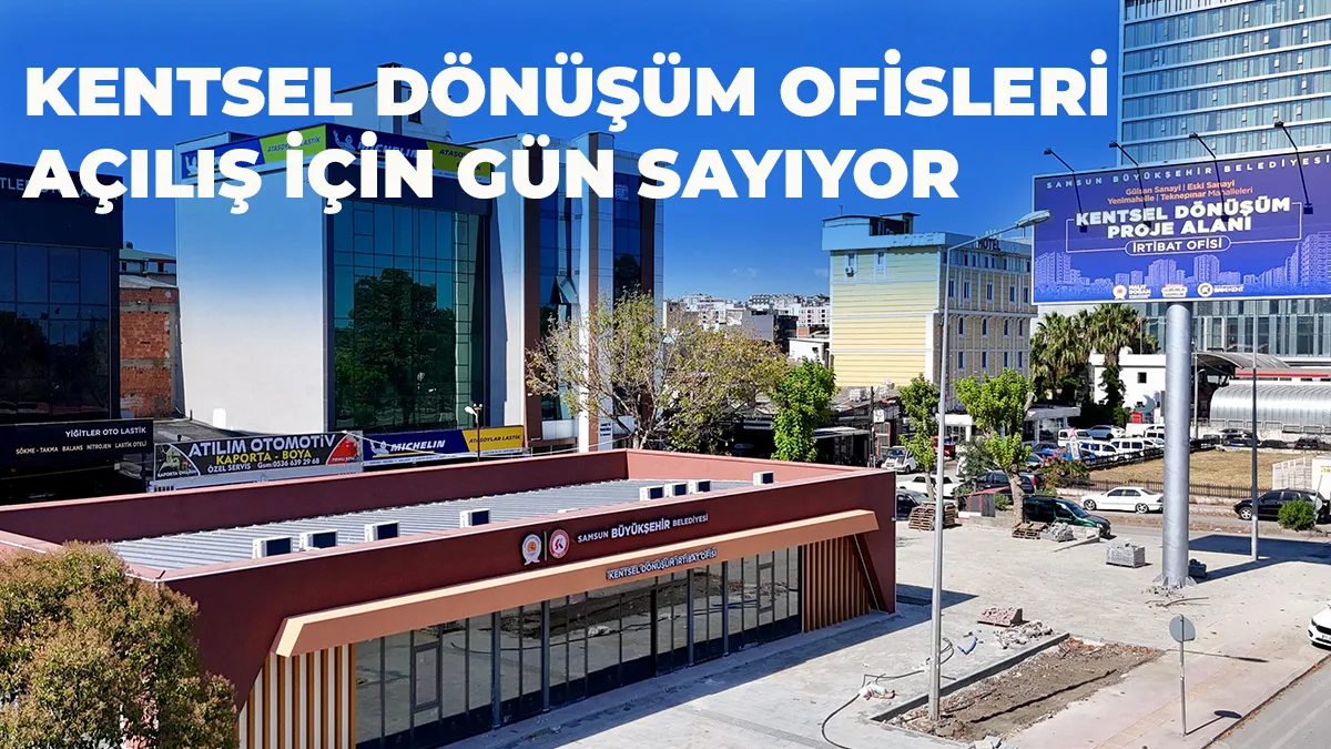 Kentsel Dönüşüm Ofisleri Açılış İçin Gün Sayıyor