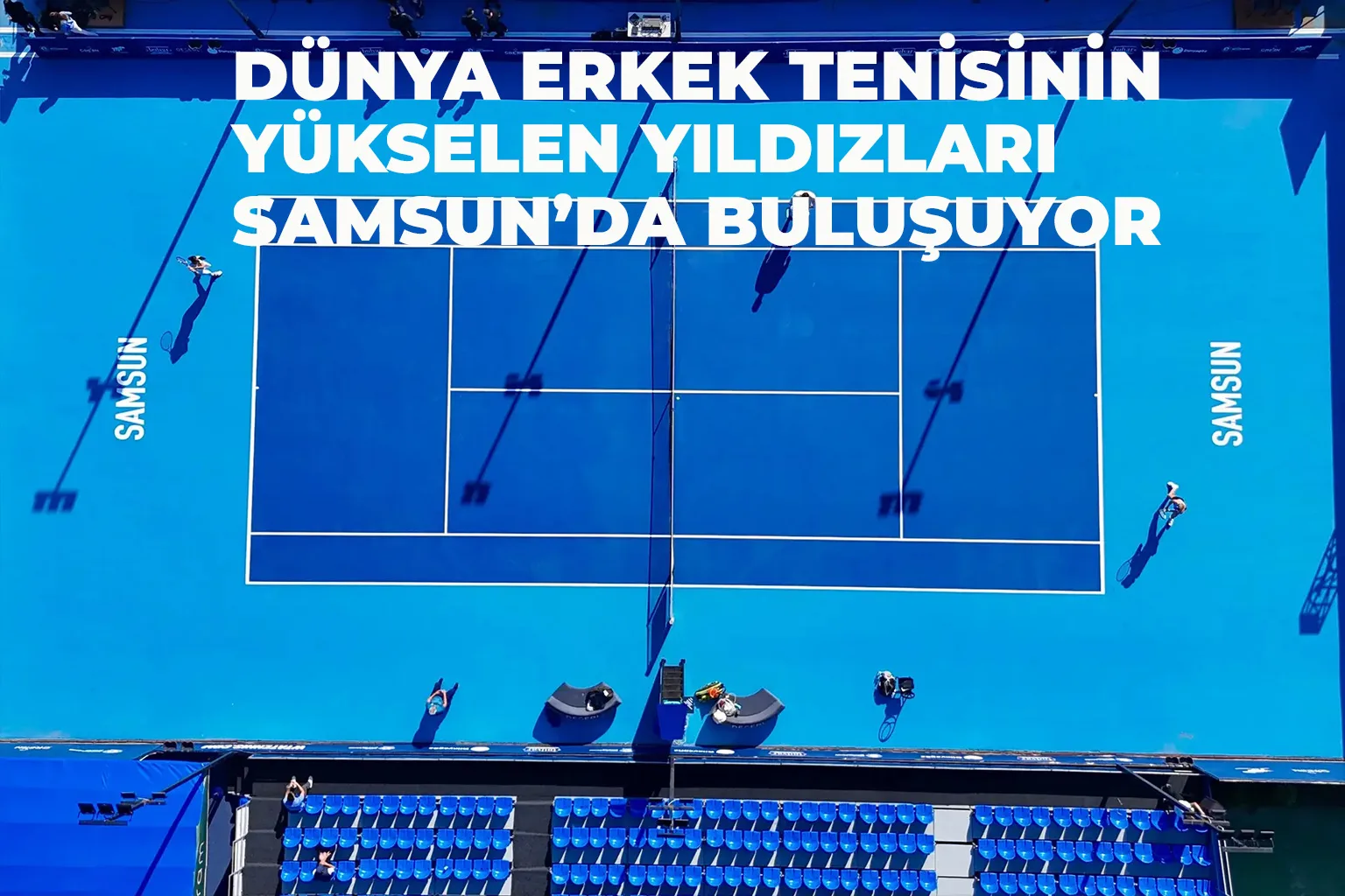 Dünya Erkek Tenisinin Yükselen Yıldızları Samsun'da Buluşuyor