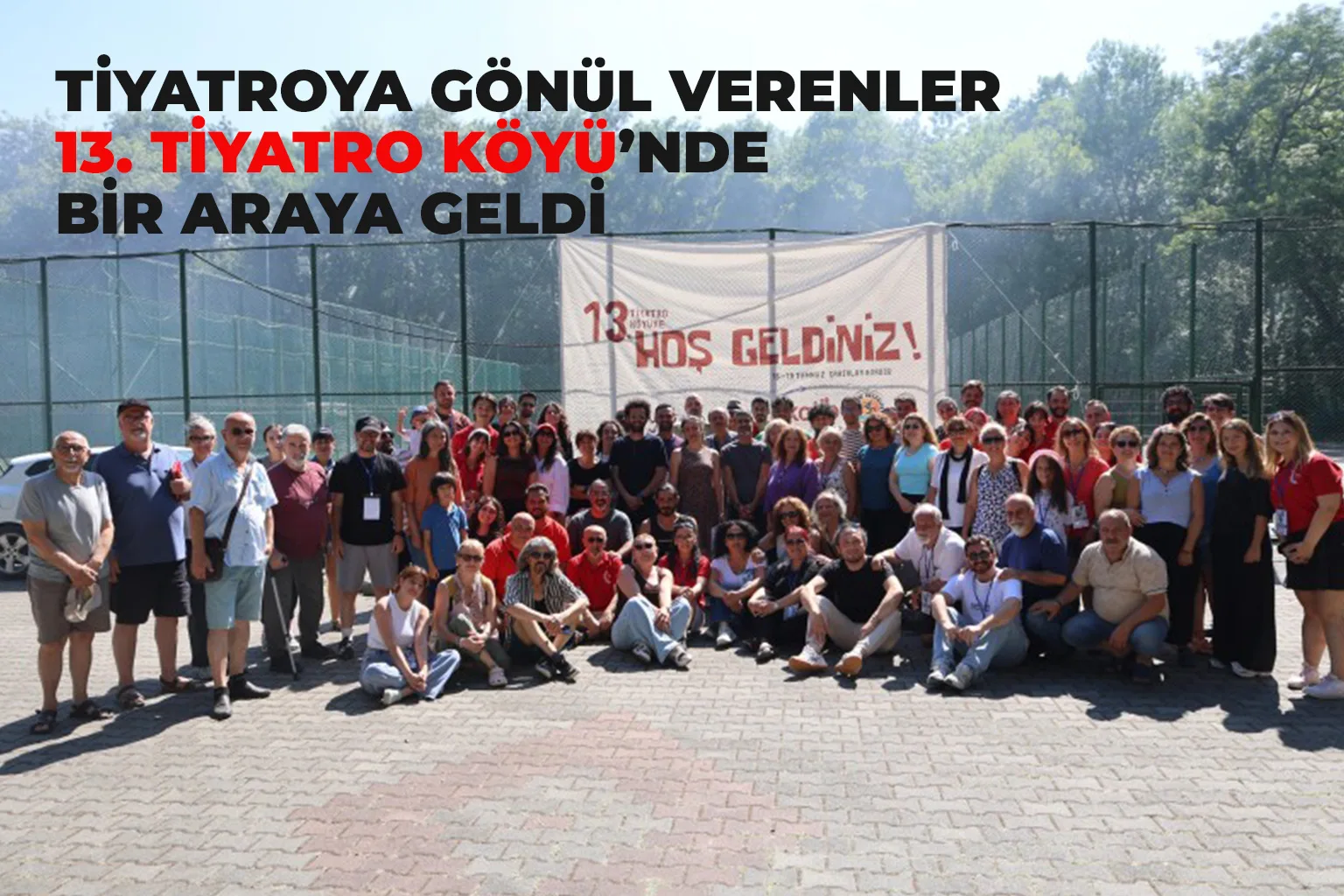 Tiyatroya gönül verenler 13. Tiyatro Köyü’nde bir araya geldi
