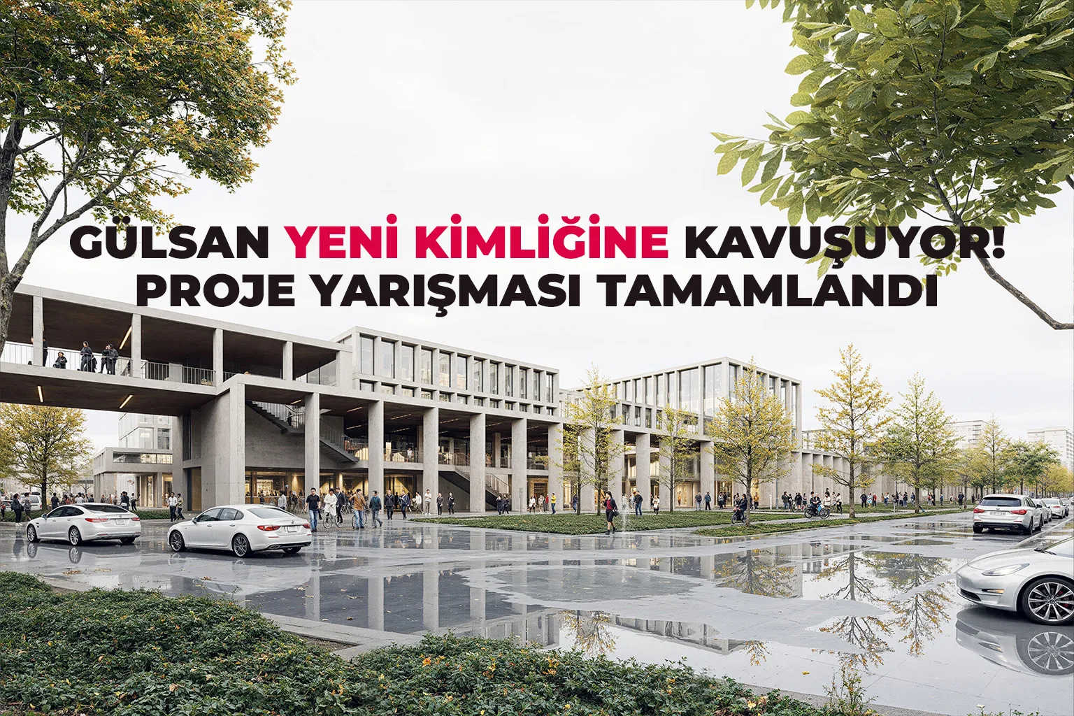 Gülsan Yeni Kimliğine Kavuşuyor! Proje Yarışması Tamamlandı