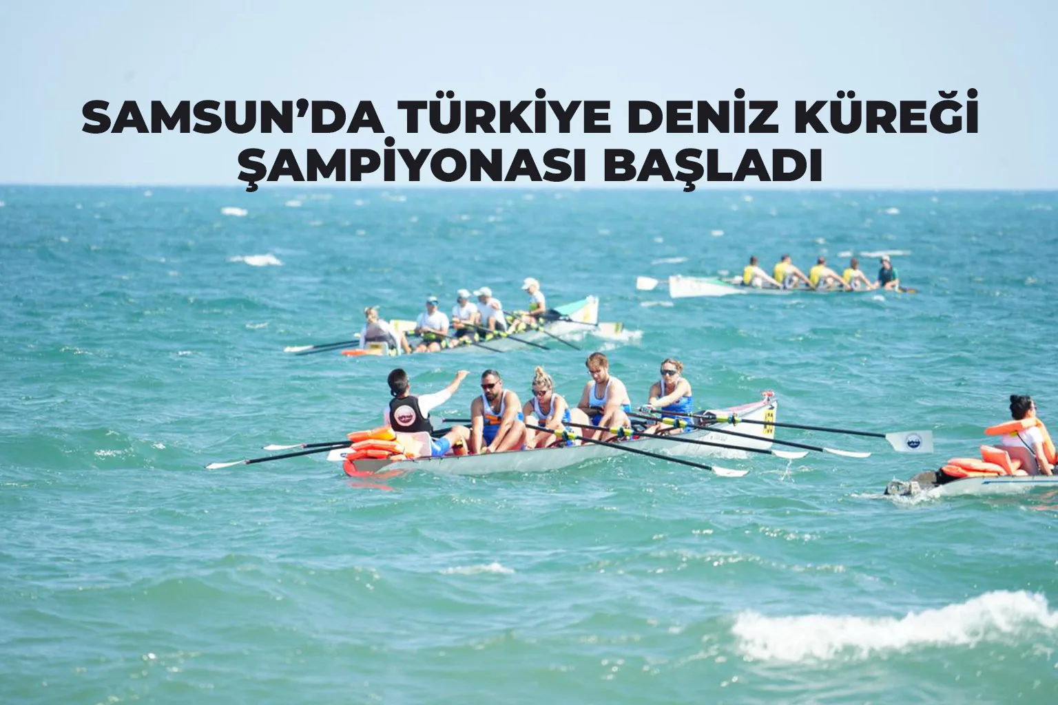 Samsun’da Türkiye Deniz Küreği Şampiyonası Başladı