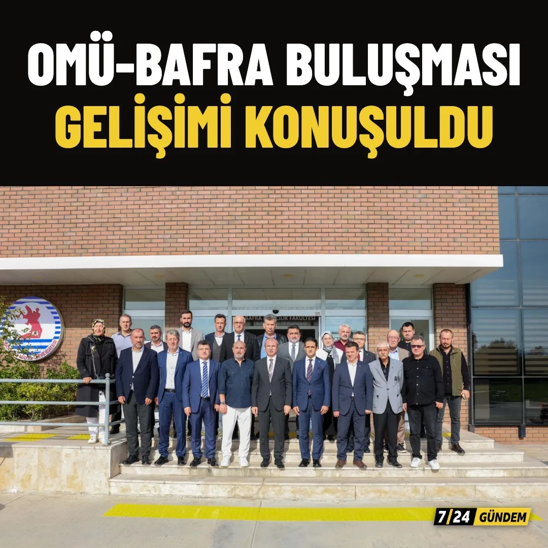 OMÜ Bafra Yerleşkesi İçin Yerel Yöneticilerle Bir Araya Geldi