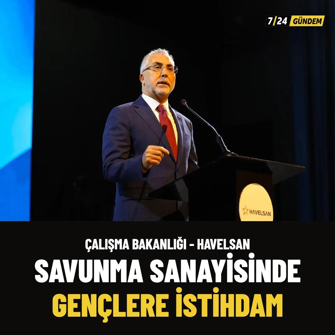 Çalışma Bakanlığı'ndan HAVELSAN ile gençlere savunma sanayisi istihdamı
