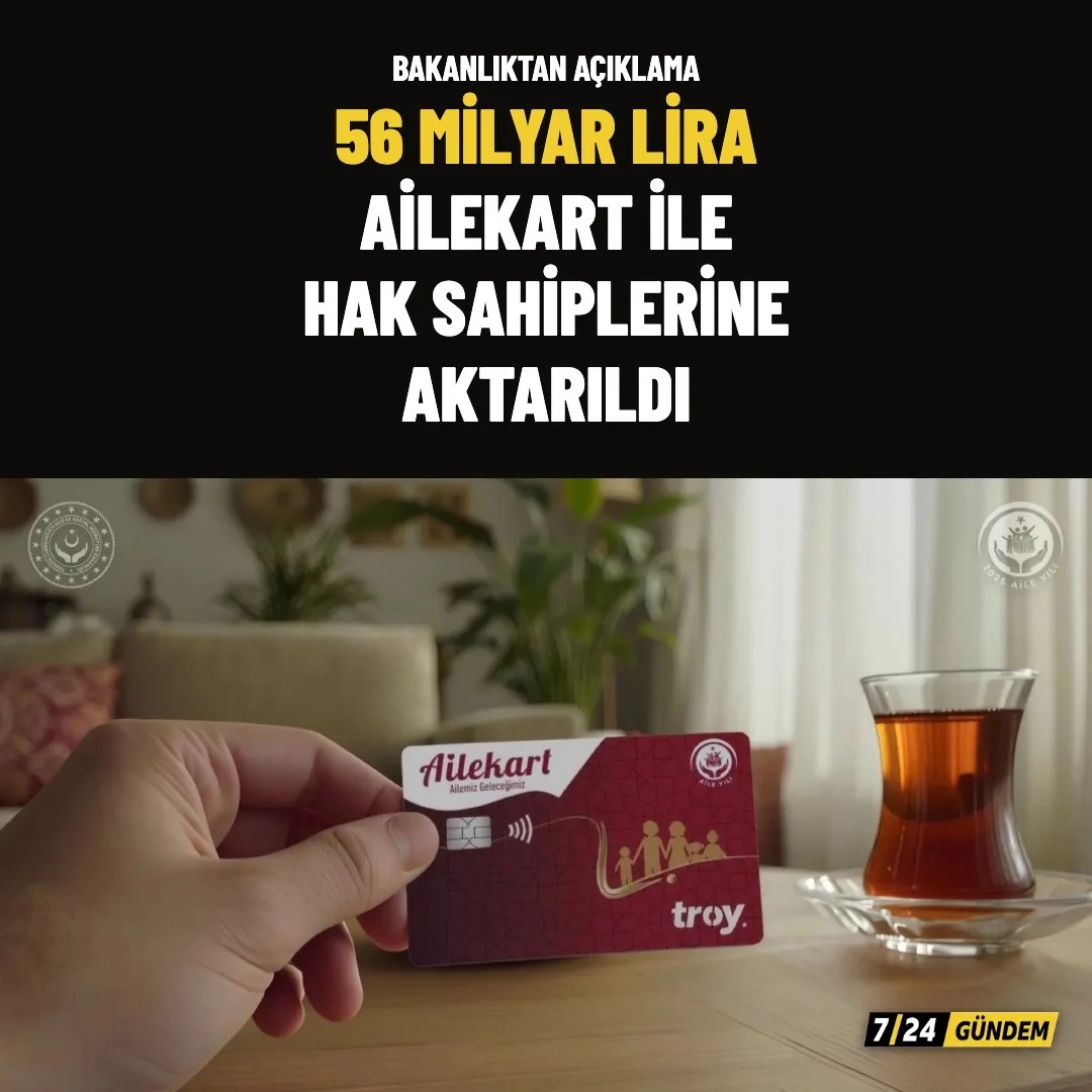 Ailekart ile hak sahiplerine 56 milyar lira aktarıldı